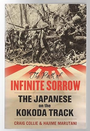 Seller image for The Path of Infinite Sorrow: The Japanese on the Kokoda Track. for sale by Time Booksellers