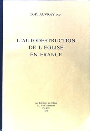 Seller image for L'Autodestruction de l'Eglise en France; for sale by books4less (Versandantiquariat Petra Gros GmbH & Co. KG)