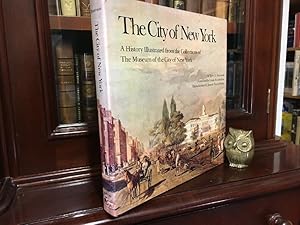 Bild des Verkufers fr The City of New York: A History Illustrated from the Collections of The Museum of the City of New York. zum Verkauf von Time Booksellers