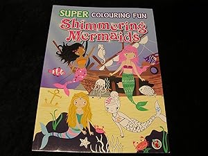 Super Colouring Fun Shimmering Mermaids