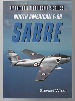 Imagen del vendedor de North American F-86 Sabre. (Aviation Notebook Series). a la venta por Time Booksellers