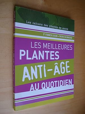 Bild des Verkufers fr Les meilleures plantes anti-ge au quotidien zum Verkauf von Au Coeur  l'Ouvrage