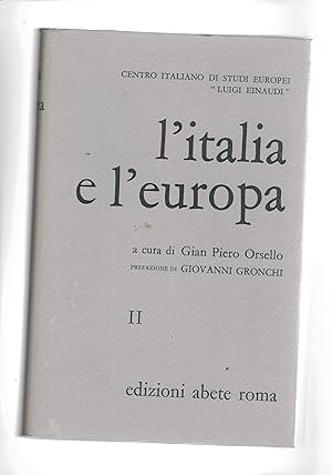 Seller image for l'Italia e l'Europa. Convegno italiano di studi europei "Luigi Einaudi". Solo vol. 2 di due. for sale by Libreria Gull