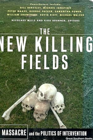 Imagen del vendedor de The New Killing Fields: Massacre and the Politics of Intervention a la venta por Great Southern Books