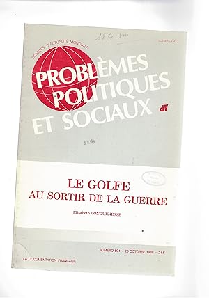 Bild des Verkufers fr Le Golfe au sortir de la guerre n 594 del 28 ott. 1988 del periodico Problmes politiques et sociaux, dossiers d'actualit mondiale. zum Verkauf von Libreria Gull