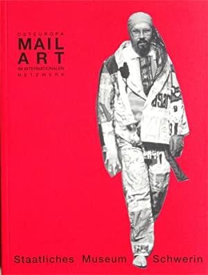 Mail Art. Eastern Europe in International Network/ Osteuropa im internationalen Netzwerk. Staatli...