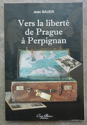 Immagine del venditore per Vers la liberté de Prague à Perpignan. venduto da Librairie les mains dans les poches