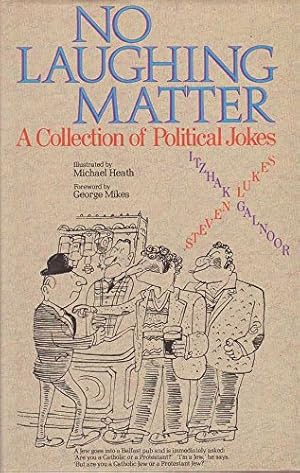 Seller image for No Laughing Matter: Collection of Political Jokes for sale by WeBuyBooks