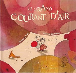 Image du vendeur pour Le grand courant d'air (French language) mis en vente par Elizabeth's Bookshops