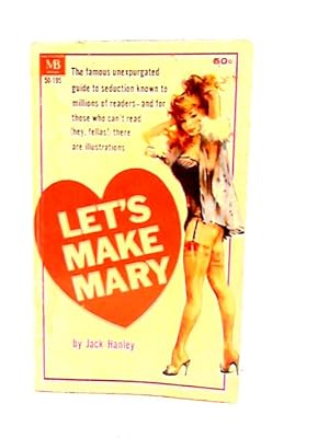 Seller image for Let's Make Mary: A Gentleman's Guide to Seduction in 8 Easy Lessons for sale by World of Rare Books