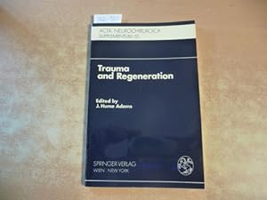 Seller image for Trauma and regeneration : special symposium of the 9th Internat. Congress of Neuropathology, Vienna, September 1982 for sale by Gebrauchtbcherlogistik  H.J. Lauterbach