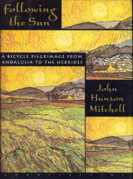 Seller image for Following the sun. A bicycle pilgrimage from Andalusia to the Hebrides for sale by Antiquariaat Parnassos vof