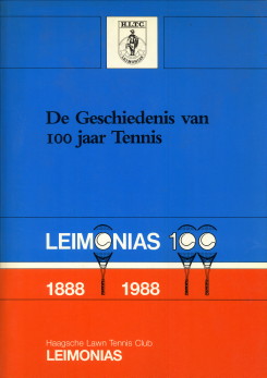 De geschiedenis van 100 jaar tennis. Jubileumuitgave ter gelegenheid van het 100-jarig bestaan va...