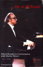 Imagen del vendedor de Me of all people. Alfred Brendel in conversation with Martin Meyer a la venta por Antiquariaat Parnassos vof