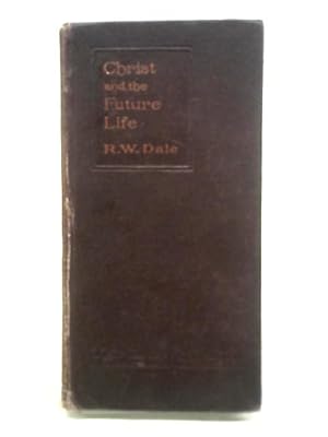 Imagen del vendedor de Christ and The Future Life a la venta por World of Rare Books