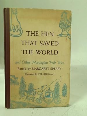 Imagen del vendedor de The Hen that Saved the World: And other Norwegian folk tales a la venta por World of Rare Books