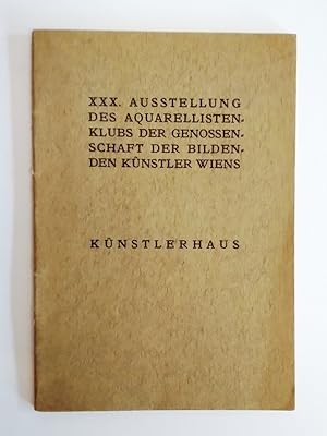 Katalog der XXX. Ausstellung des Aquarellisten-Klubs der Genossenschaft der Bildenden Künstler Wi...