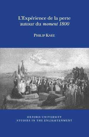 L'expérience De La Perte Autour Du Moment 1800