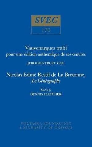 Vauvenargues Trahi: Pour Une Édition Authentique De Ses Oeuvres | Nicolas Edme Restif De La Breto...