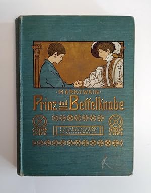 Prinz und Bettelknabe. Eine Erzählung für die reifere Jugend. Deutsch von Helene Lobedan. Zweite ...