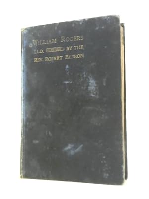 Bild des Verkufers fr Memoir of the Rev. William Rogers . Minister of Whiteabbey Presbyterian Church, Ireland zum Verkauf von World of Rare Books