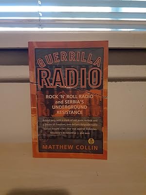 Guerrilla Radio: Rock 'n' Roll Radio and Serbia's Underground Resistance