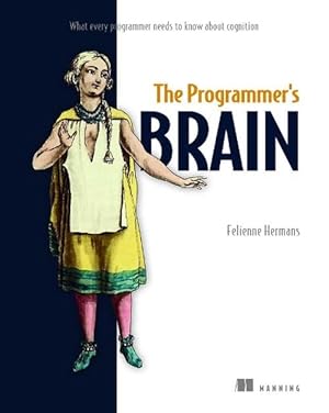 Seller image for The Programmer's Brain: What every programmer needs to know about cognition (Paperback) for sale by AussieBookSeller