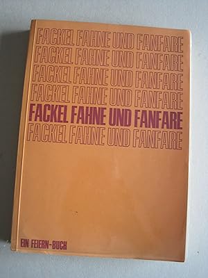 Fackel Fahne und Fanfare. Ein Feiern-Buch. Einleitende Worte: Gertrude Sandner. Als Manuskript ge...