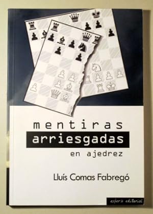 Image du vendeur pour MENTIRAS ARRIESGADAS EN AJEDREZ - Andorra 2005 - Ilustrado mis en vente par Llibres del Mirall