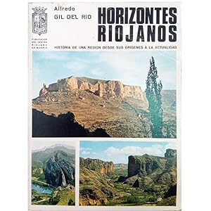 HORIZONTES RIOJANOS. Historia De Una Región desde Sus Orígenes a La Actualidad