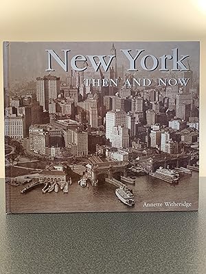 Immagine del venditore per New York Then and Now [FIRST EDITION, FIRST PRINTING] venduto da Vero Beach Books