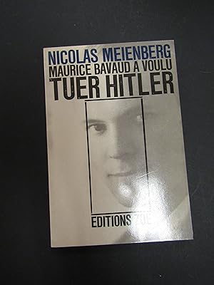 Seller image for Meienberg Nicolas. Maurice Bavaud a voulu tuer Hitler. Editions Zoe. 1982 for sale by Amarcord libri