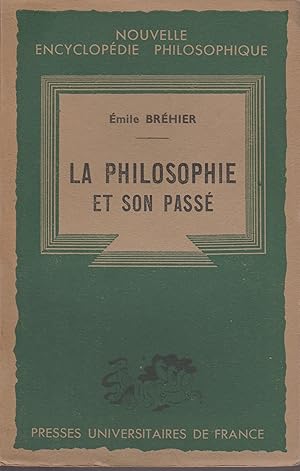 Bild des Verkufers fr LA PHILOSOPHIE ET SON PASSE zum Verkauf von Librairie l'Aspidistra