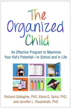 Immagine del venditore per Organized Child : An Effective Program to Maximize Your Kid's Potential-In School and in Life venduto da GreatBookPrices