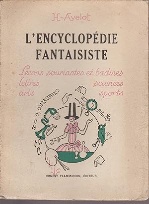 Bild des Verkufers fr L'ENCYCLOPEDIE FANTAISISTE-LECONS SOURIANTES ET BADINES zum Verkauf von Librairie l'Aspidistra