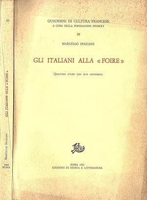 Bild des Verkufers fr Gli Italiani alla " Foire " Quattro studi con due appendici zum Verkauf von Biblioteca di Babele