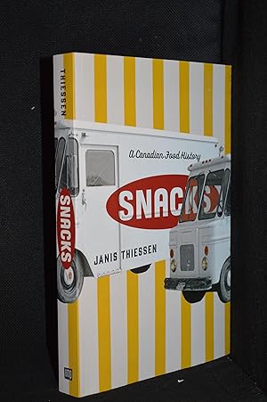 Seller image for Snacks; A Canadian Food History for sale by Burton Lysecki Books, ABAC/ILAB