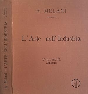 Seller image for L'arte Nell'Industria. Atlante. Volume II for sale by Biblioteca di Babele
