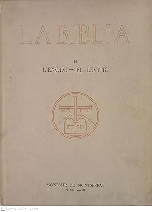 Imagen del vendedor de La Bblia. Versi dels textos originals i comentari pels monjos de Montserrat. II L'xode-El Levtic a la venta por Llibres Capra