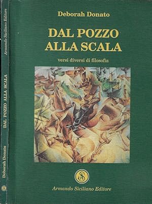 Bild des Verkufers fr Dal pozzo alla scala Versi diversi di filosofia zum Verkauf von Biblioteca di Babele