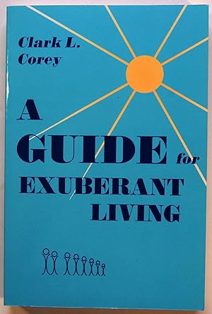 A guide for exuberant living
