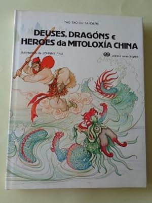Imagen del vendedor de Deuses, dragns e heroes da mitoloxa china a la venta por GALLAECIA LIBROS