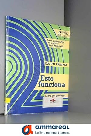 Seller image for Esto funciona A+B guide pdagogique: Curso comunicativo de espanol para extranjeros for sale by Ammareal