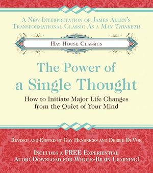 Imagen del vendedor de Power of a Single Thought : How to Initiate Major Life Changes from the Quiet of Your Mind a la venta por GreatBookPrices