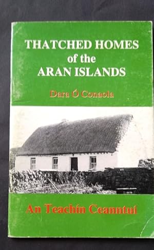 Thatched Homes of the Aran Islands - An Teachin Ceanntui