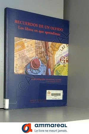 Imagen del vendedor de Recuerdos de un olvido : los libros en que aprendimos a la venta por Ammareal