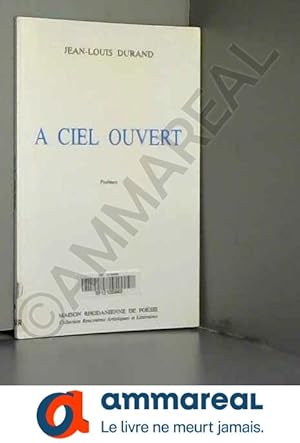 Seller image for  ciel ouvert for sale by Ammareal