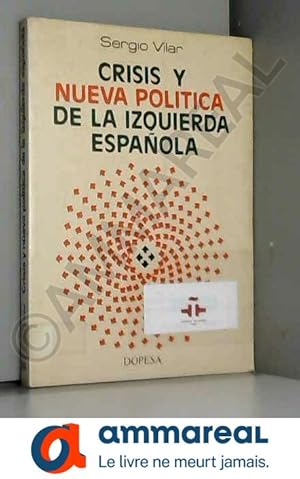 Immagine del venditore per Crisis y nueva politica de la izquierda espanola (Testimonio de actualidad) (Spanish Edition) venduto da Ammareal