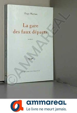 Imagen del vendedor de La Gare des faux dparts a la venta por Ammareal