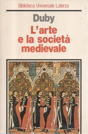 L'arte e la societa' medievale
